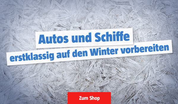 Autos und Schiffe erstklassig auf den Winter vorbereiten