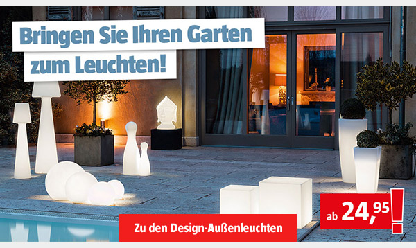 Bringen Sie Ihren Garten zum Leuchten! Zu den Design-Außenleuchten