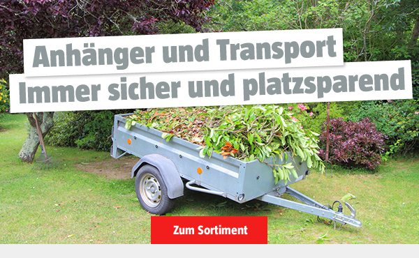 Anhänger und Transport - Immer sicher und platzsparend